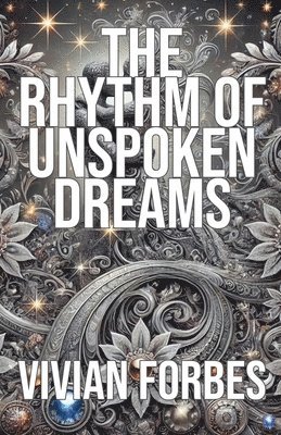 bokomslag The Rhythm of Unspoken Dreams