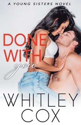 Whitley Cox - Done with You, Häftad
