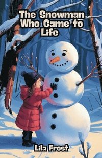 bokomslag Snowman Who Came to Life