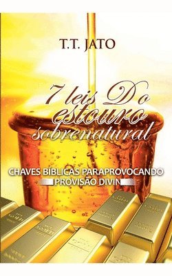 bokomslag 7 Leis Do Estouro Sobrenatural Chaves Bíblicas Paraprovocando A Provisão Divina