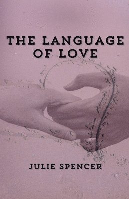 Julie Spencer - Language of Love, Häftad
