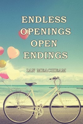 bokomslag Endless Openings Open Endings