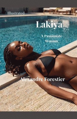 bokomslag Lakiya- A Passionate Woman- Illustrated