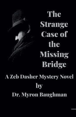 The Strange Case of the Missing Bridge 1