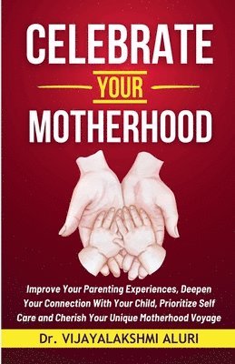 Celebrate Your Motherhood 1