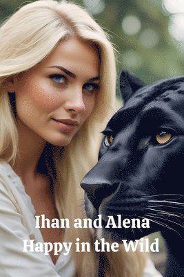 Ihan and Alena Happy in the Wild 1