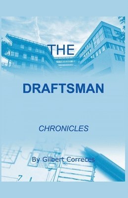 The Draftsman Chronicles 1