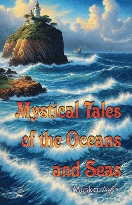 bokomslag Mystical Tales of the Oceans and Seas