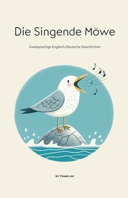 My Pommeline - Die Singende Möwe, Häftad