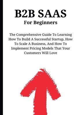 bokomslag B2B SaaS For Beginners