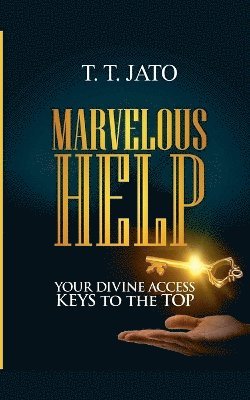 bokomslag Marvelous Help Your Divine Access Keys to the Top
