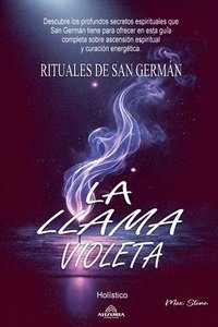 bokomslag La Llama Violeta - Rituales de San Germn