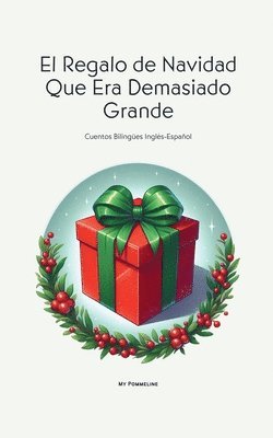 bokomslag El Regalo de Navidad Que Era Demasiado Grande