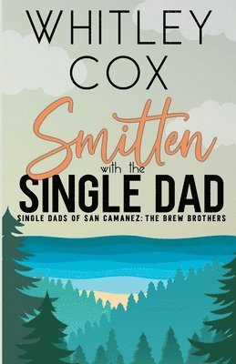 Whitley Cox - Smitten with the Single Dad, Häftad