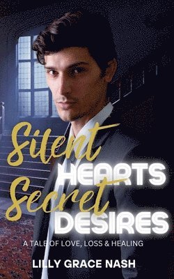 Lilly Grace Nash - Silent Hearts, Secret Desires, Häftad