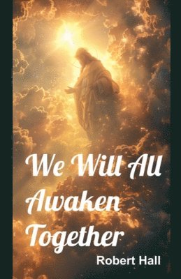 bokomslag We Will All Awaken Together