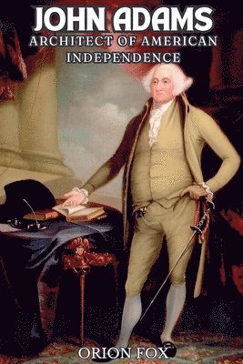 Biography Of John Adams 1