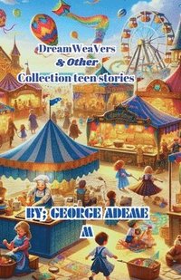bokomslag DreamWeaVers & Other collection teens stories