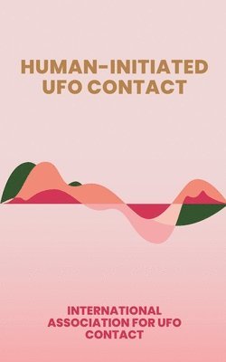 Human-Initiated UFO Contact 1