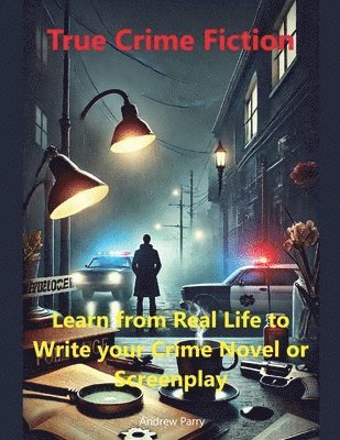 Andrew Parry - True Crime Fiction, Häftad