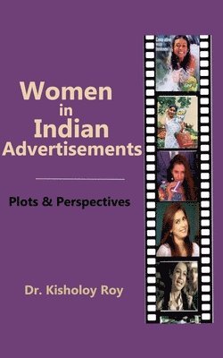 bokomslag Women in Indian Advertisements - Plots & Perspectives