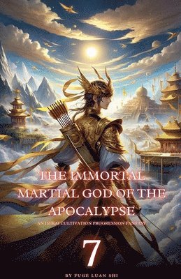 bokomslag The Immortal Martial God of the Apocalypse