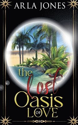 Arla Jones - Lost Oasis of Love, Häftad