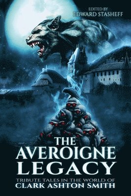 Edward J Stasheff II, Brian McNaughton, Richard L Tierney - Averoigne Legacy, Häftad