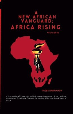 Thebe Ramokhua - New African Vanguard; Africa Rising, Häftad
