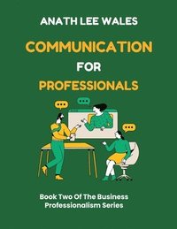 bokomslag Communication For Professionals