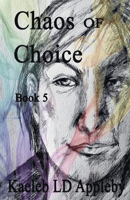 Kaeleb LD Appleby - Chaos of Choice, Häftad