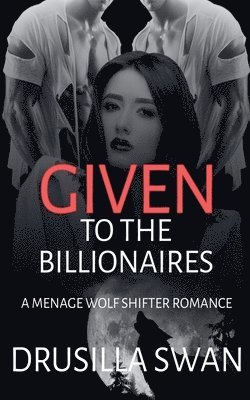 Given to the Billionaires 1