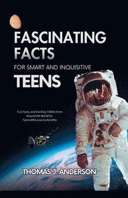 bokomslag Fascinating Facts for Smart and Inquisitive Teens