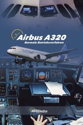 AIRBUS A320 Normale Betriebsverfahren 1