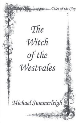 Michael Summerleigh - Witch of the Westvales, Häftad