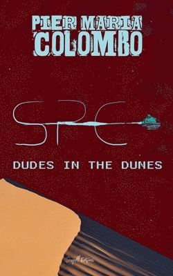 Seagull Editions, Pier Maria Colombo - S.P.E. 01 - Dude in the dunes, Häftad