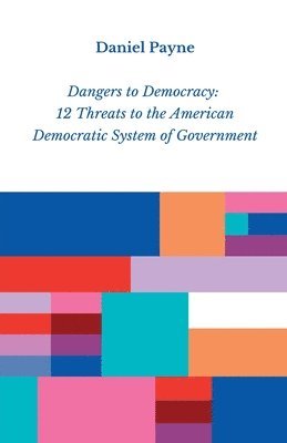 Dangers to Democracy 1