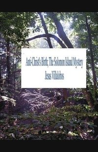 bokomslag AntiChrist's Birth The Solomon Island Mystery