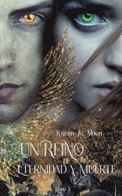 Karen A Moon, Karen A. Moon - Reino de Eternidad y Muerte, Häftad