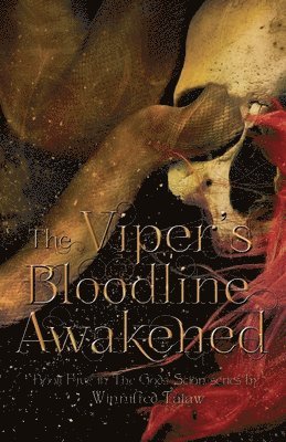 bokomslag The Viper's Bloodline Awakened