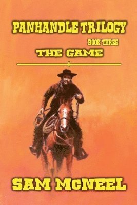 Panhandle Trilogy - The Game 1