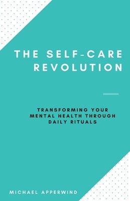 bokomslag The Self-Care Revolution