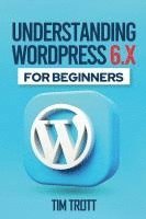 bokomslag Understanding WordPress 6.x for Beginners