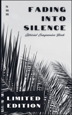 bokomslag Fading Into Silence: Official Companion Book