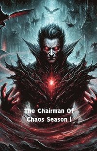 bokomslag Chairman Of Chaos Season 1