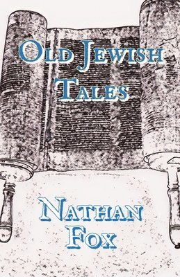 Nathan Fox - Old Jewish Tales, Häftad