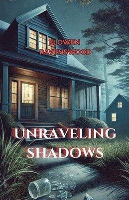 Unraveling Shadows 1