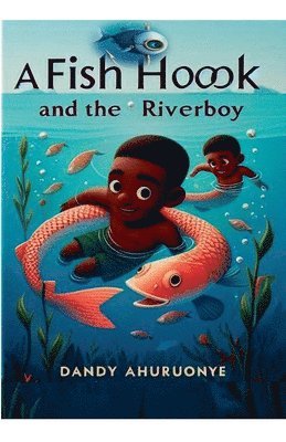 A Fish hook and The Riverboy 1