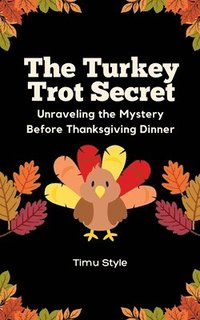 bokomslag The Turkey Trot Secret