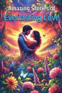 bokomslag Amazing Stories of Everlasting Love